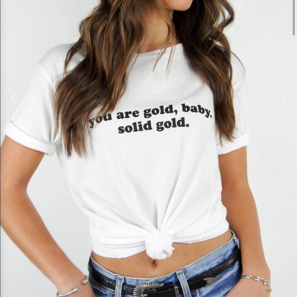Grey Bandit You are Gold T-shirt
